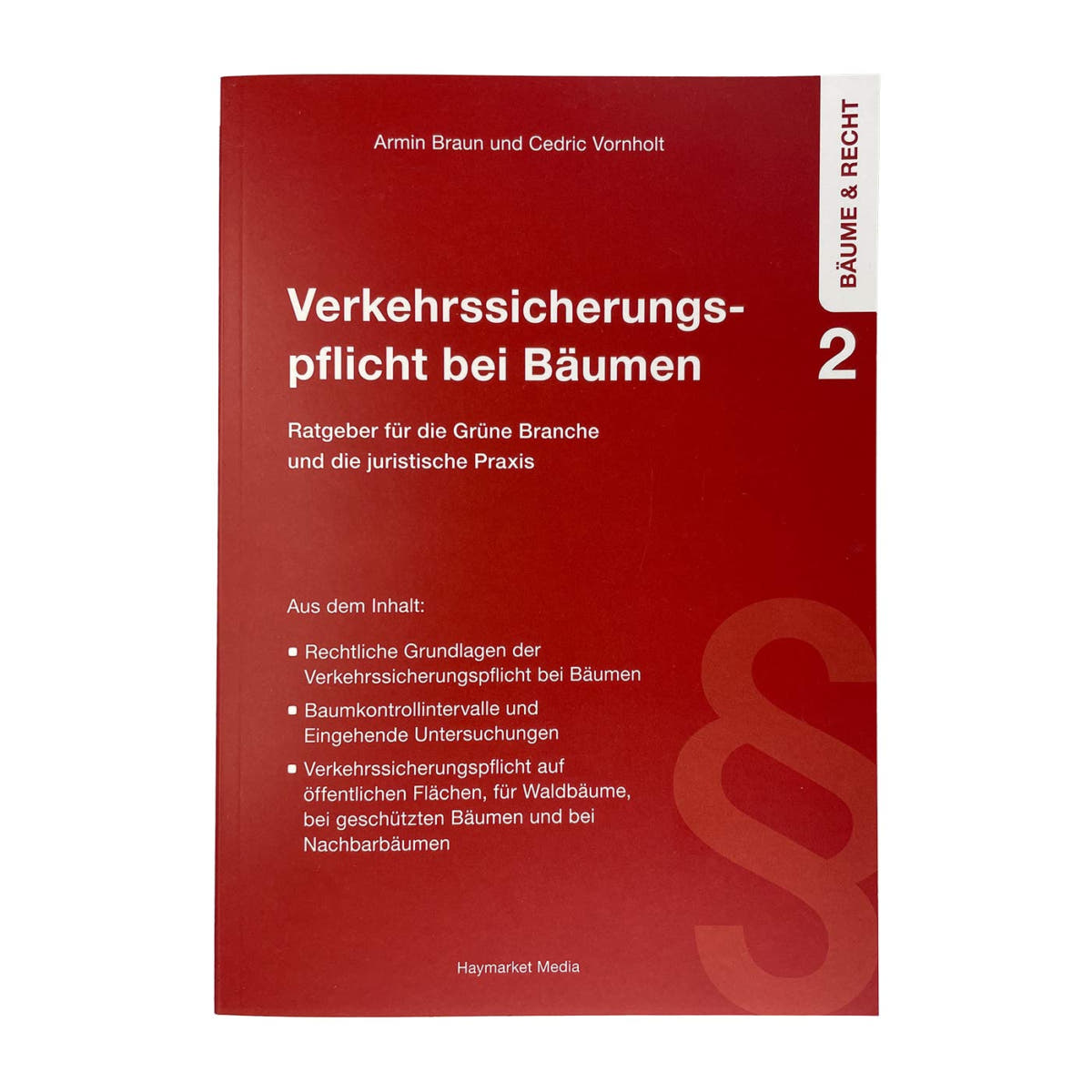 Traffic safety obligation for trees by Armin Braun and Cedric Vornholt, red book with white lettering and details of the contents, Haymarket Media
