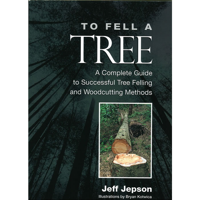 Book "To Fell A Tree" by Jeff Jepson, cover shows a felled tree trunk in the forest, title and subtitles in white on a dark background